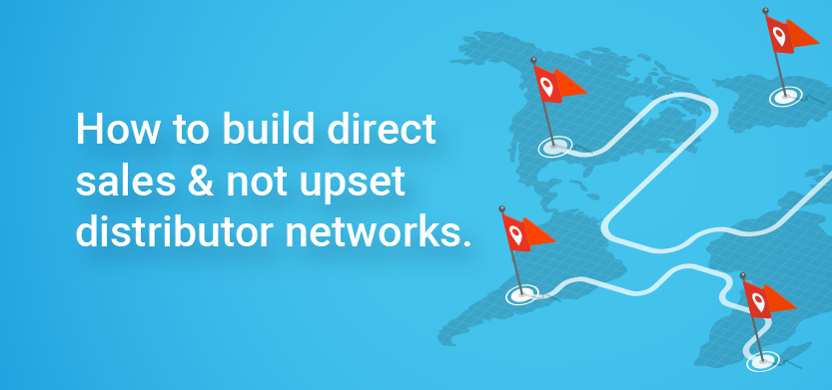 How to build direct sales & not upset distributor networks | Acro Media