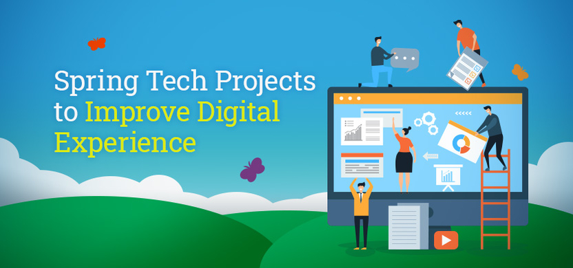Spring Tech Projects to Improve Digital Experience | Acro Media