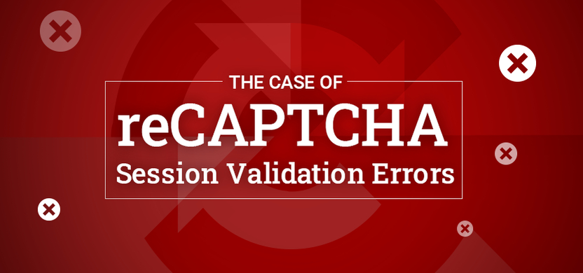 The Case of reCAPTCHA Session Validation Errors | Acro Media