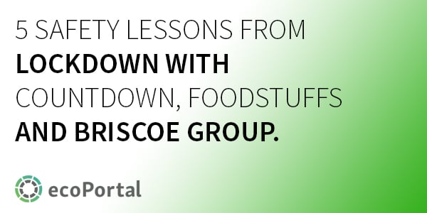 5 safety lessons from lockdown with Countdown, PAK'nSAVE and Briscoes