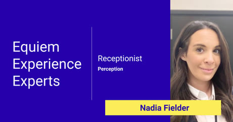 Experience Experts: Nadia Fielder, Receptionist at Perception