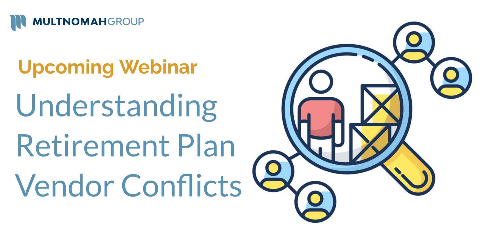 Upcoming Webinar: Understanding Retirement Plan Vendor Conflicts