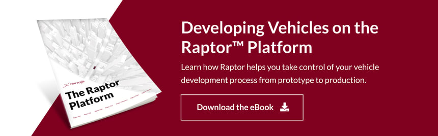 Developing Vehicles on the Raptor Platform. Learn how Raptor helps you take control of your vehicle development process from prototype to production. Download the eBook. 