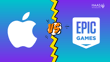 Victoire partielle d’Epic Games dans sa lutte contre Apple
