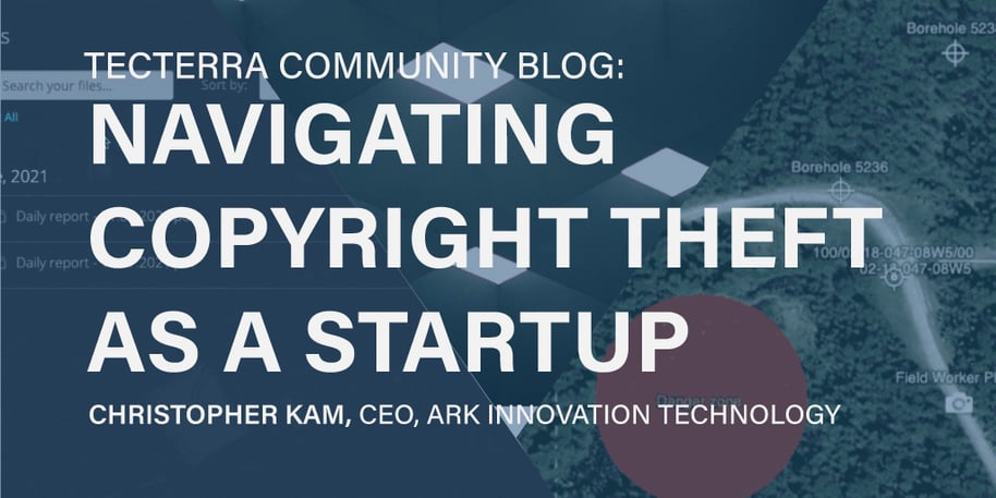 [TECTERRA Community Blog] Navigating Copyright Theft as a Startup