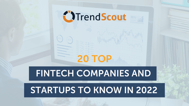 TS [B.PF.IMG] 20 Top Fintech Companies And Startups To Know In 2022 -113021