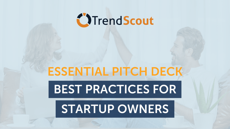Essential Pitch Deck Best Practices For Startup Owners