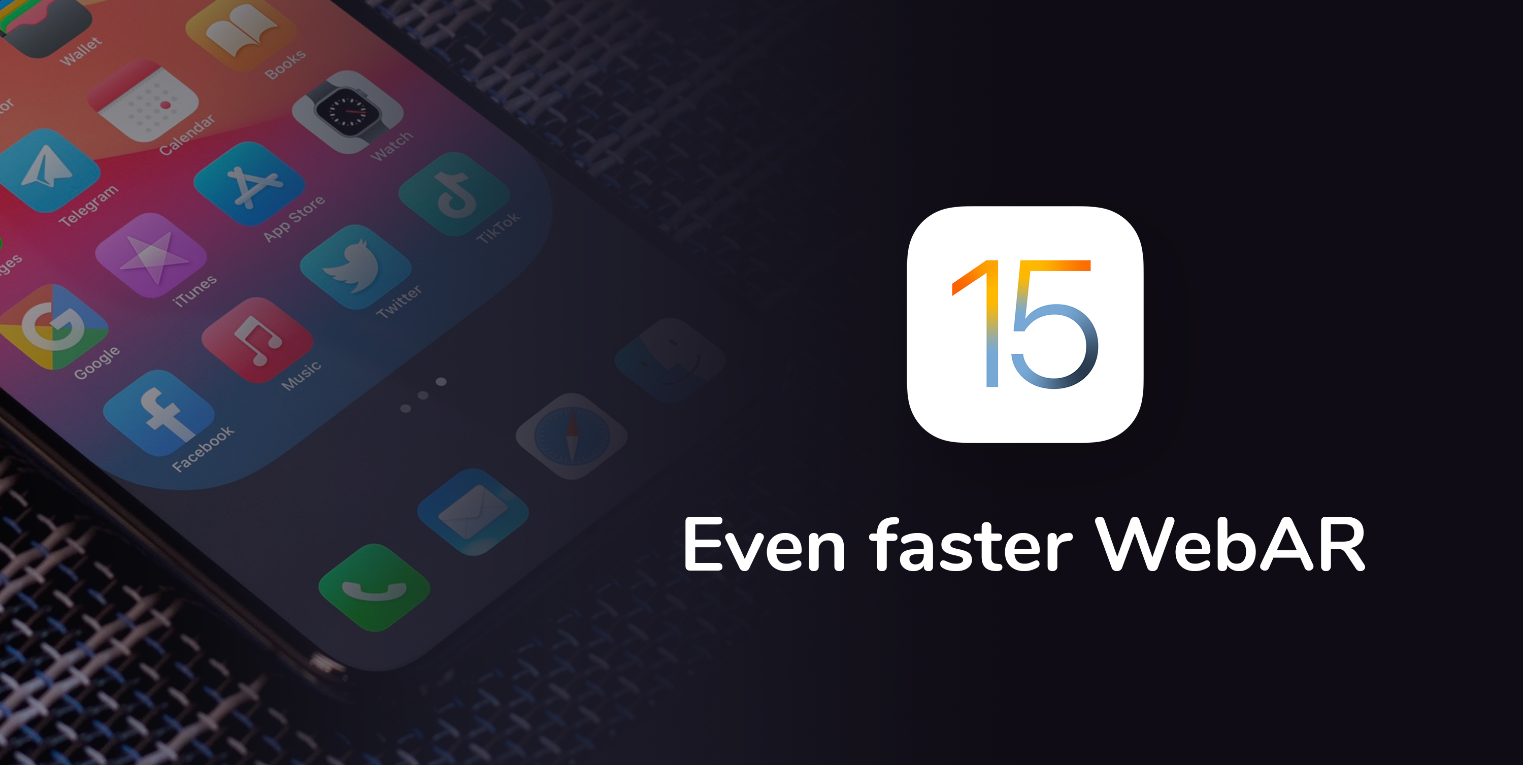 iOS 15 makes iPhone an even more powerful WebAR machine