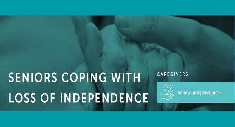 How to Help Seniors Cope with the Loss of Independence