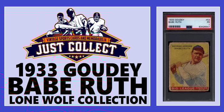 1933 Goudey Babe Ruth is The Lone Wolf Collection