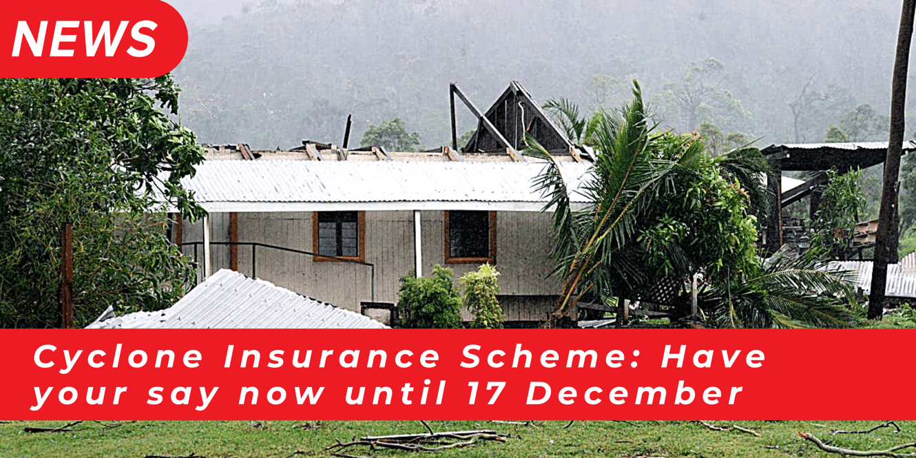 Cyclone Insurance Scheme Open for Industry Input 