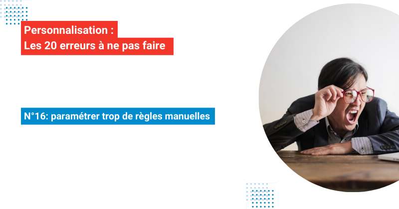 img-Les20erreurs-personnalisation-erreur-16-ecommerce