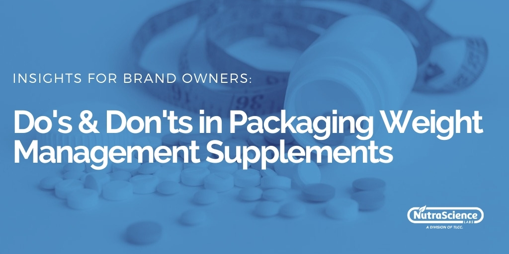 https://f.hubspotusercontent20.net/hubfs/2062774/Dos%20&%20Donts%20in%20Packaging%20Weight%20Management%20Supplements.jpg