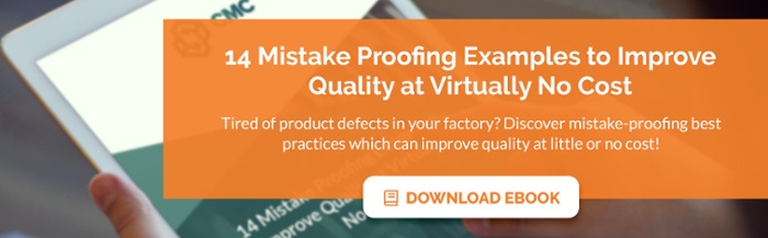 Download our free ebook '14 Mistake Proofing Examples to Improve Quality at Virtually No Cost'
