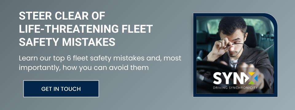 Steer clear of life-threatening fleet safety mistakes