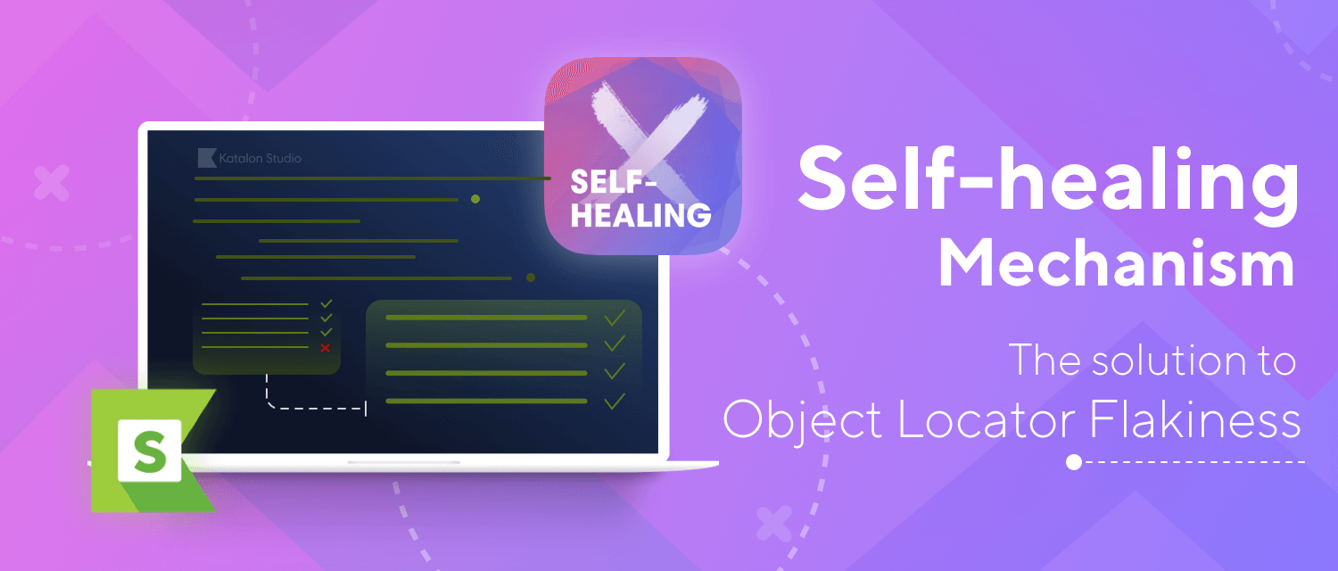 Selfhealing Test Automation Eliminate Object Locator Flakiness