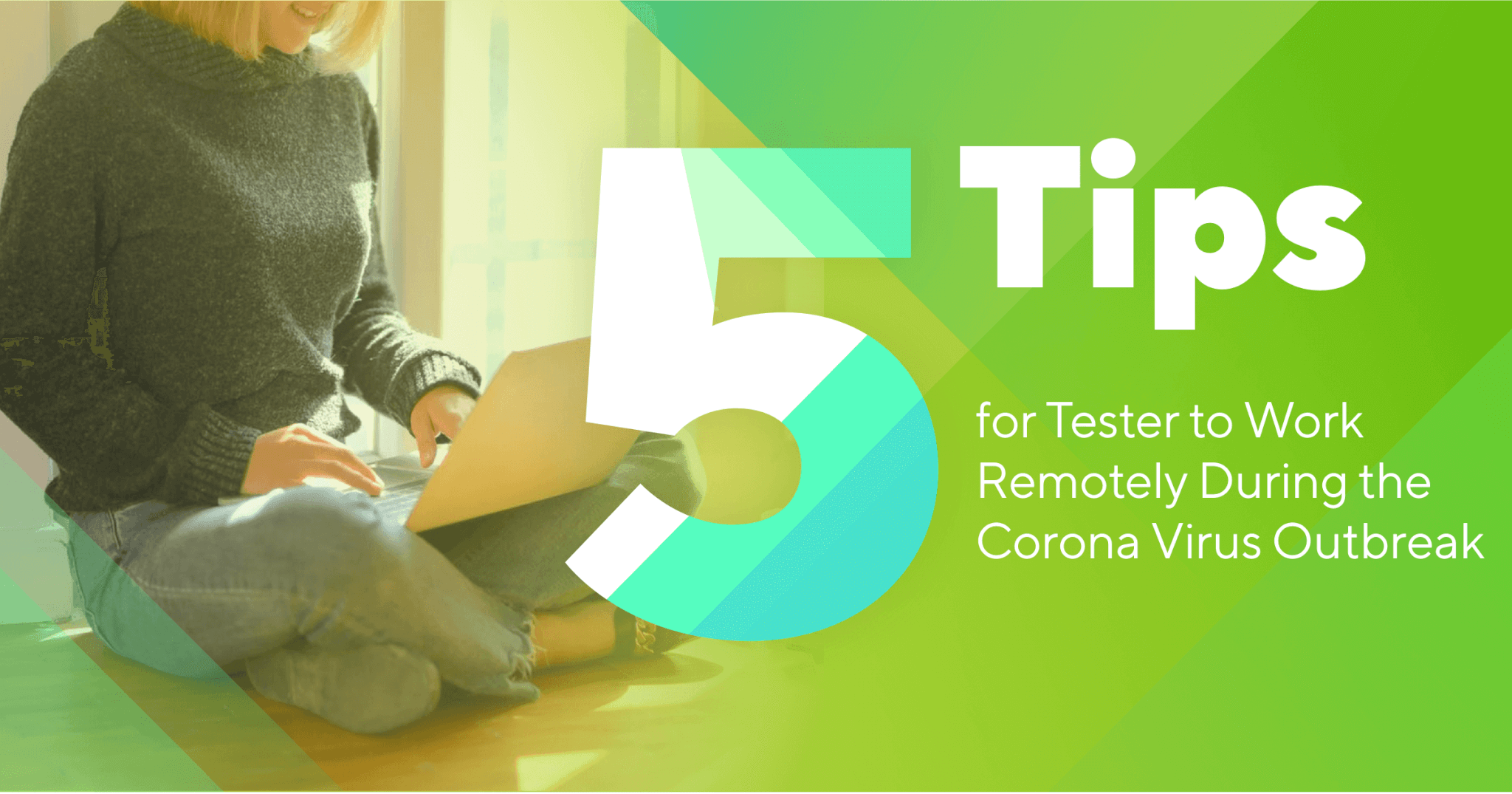 5 Tips for Tester to Work Remotely During the Coronavirus Outbreak