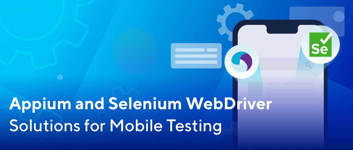 Appium and Selenium for Automation Mobile Tesing