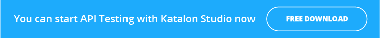 Start API Testing with Katalon