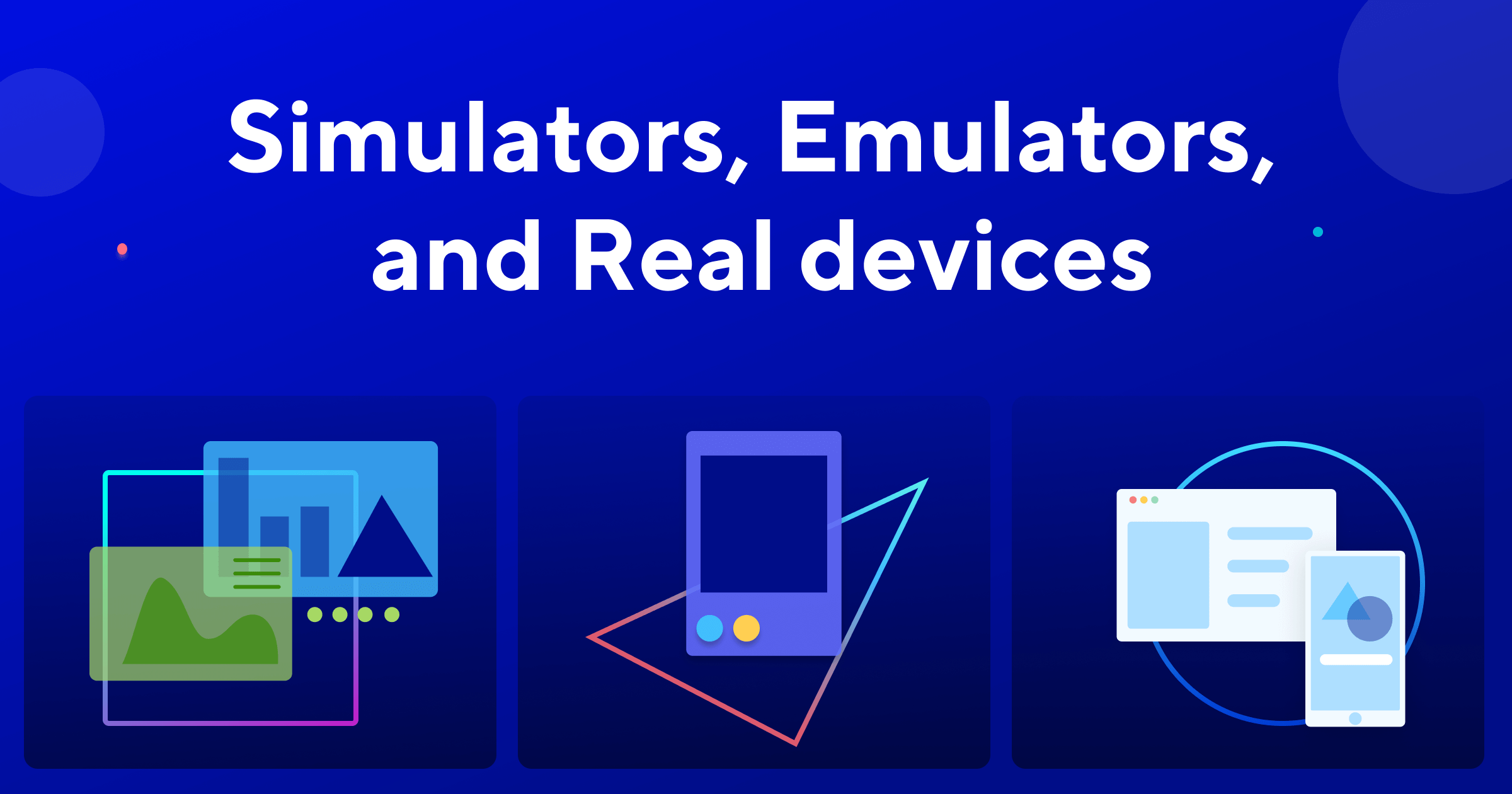 Simulator vs Emulator vs Real Device | Mobile Testing Comparison