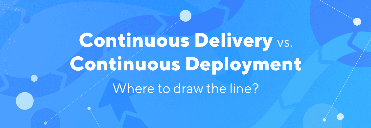 continuous Delivery vs Continuous Deployment