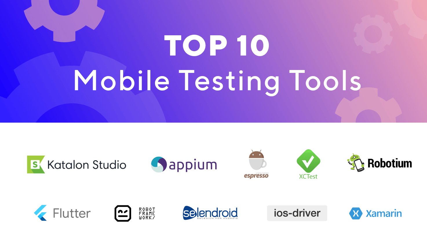 10 best mobile & app testing tools Latest 2023 updated