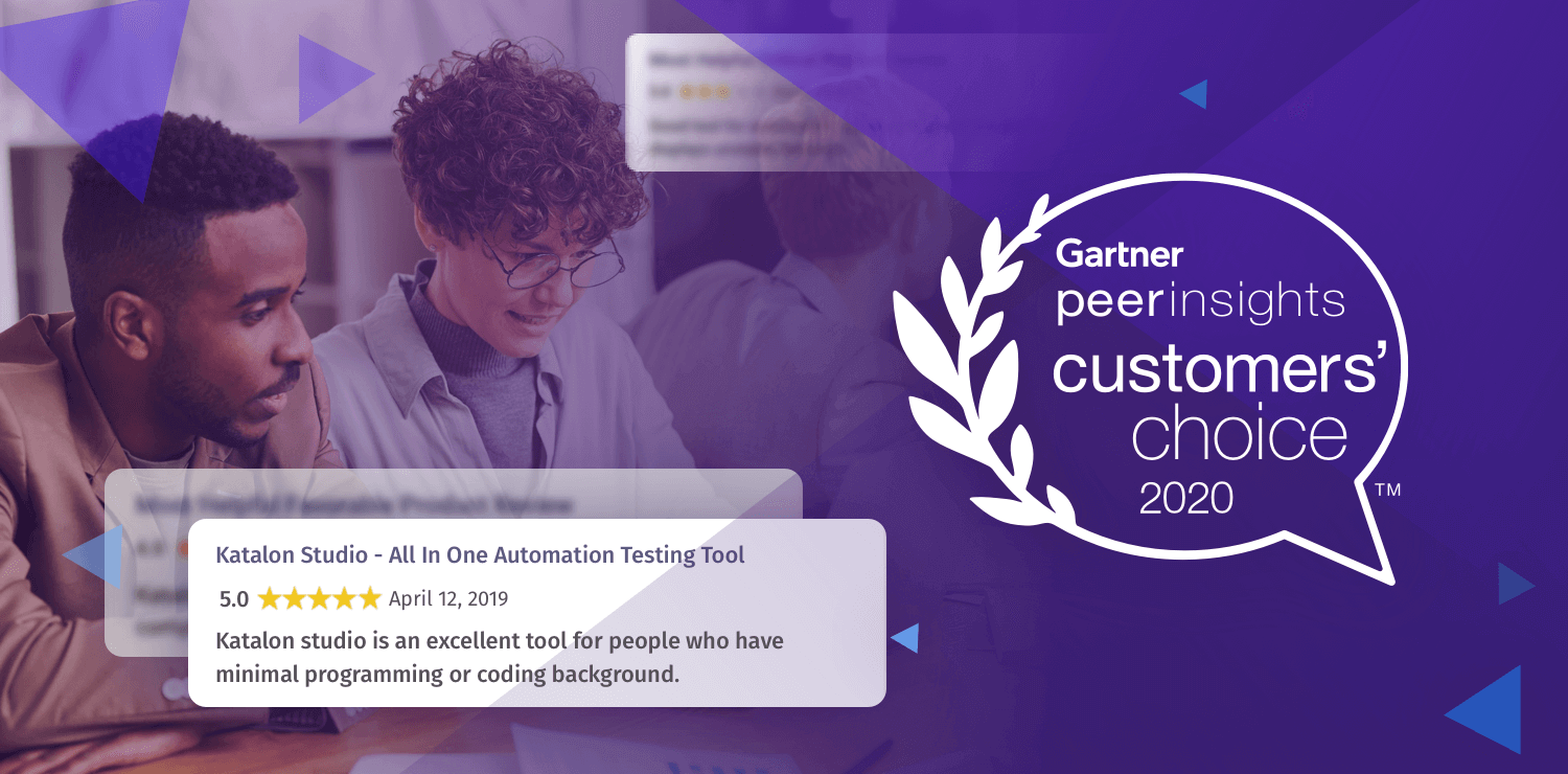 2020 Gartner Customer Choice - Katalon Reviews