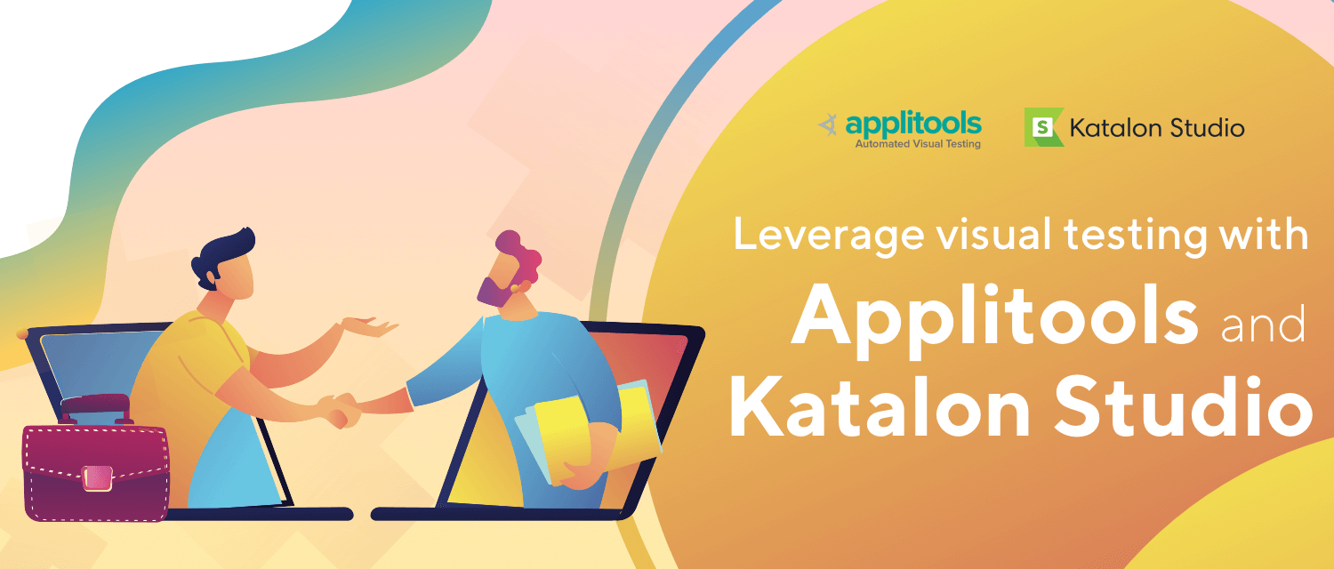 AI Powered Efficiency – Katalon Offers Native Integration with Applitools
