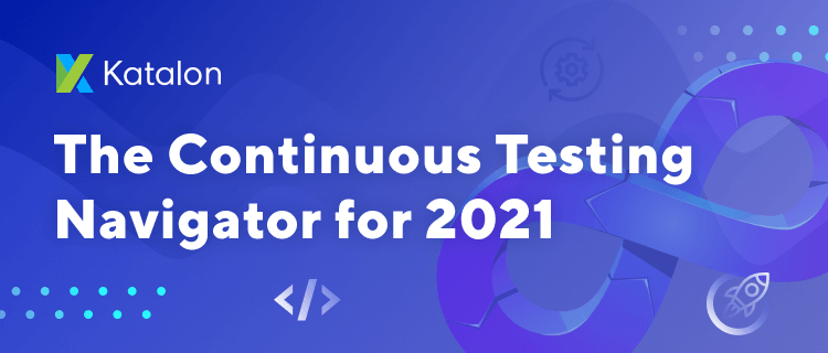 Katalon WP Continuous Testing Navigator for 2021