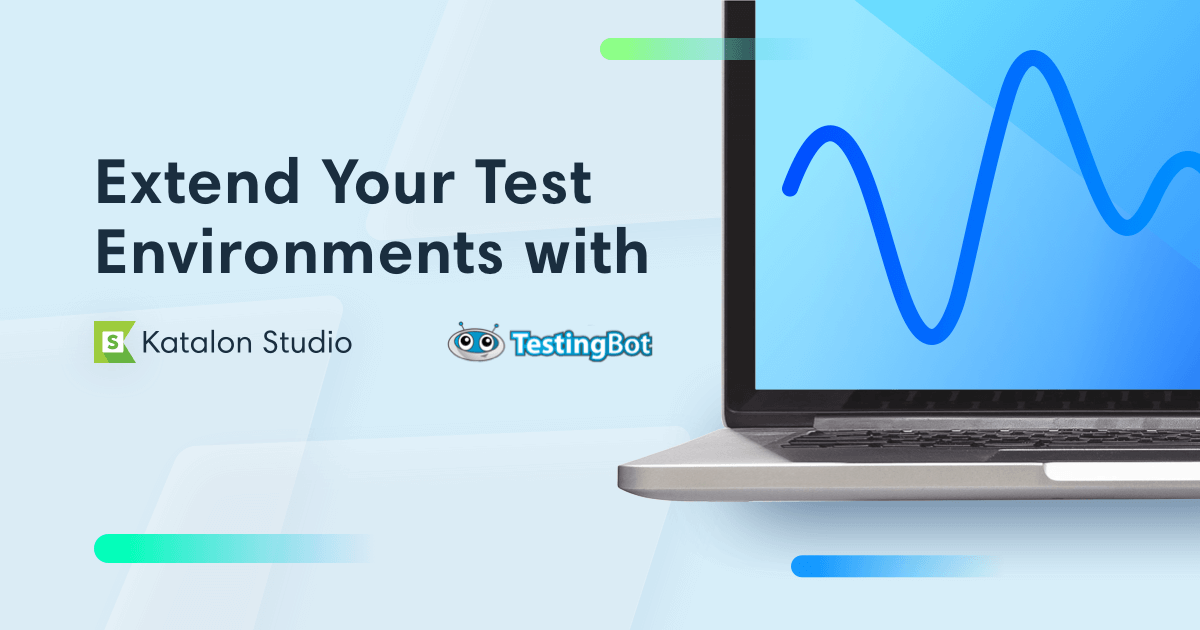 Extend Your Test Environments with Katalon and TestingBot Integration