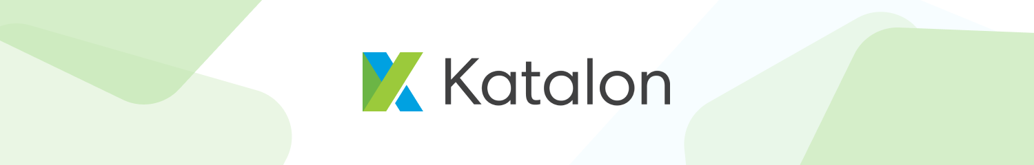 Katalon Studio | Top 15 API Testing Tools (Latest Update)