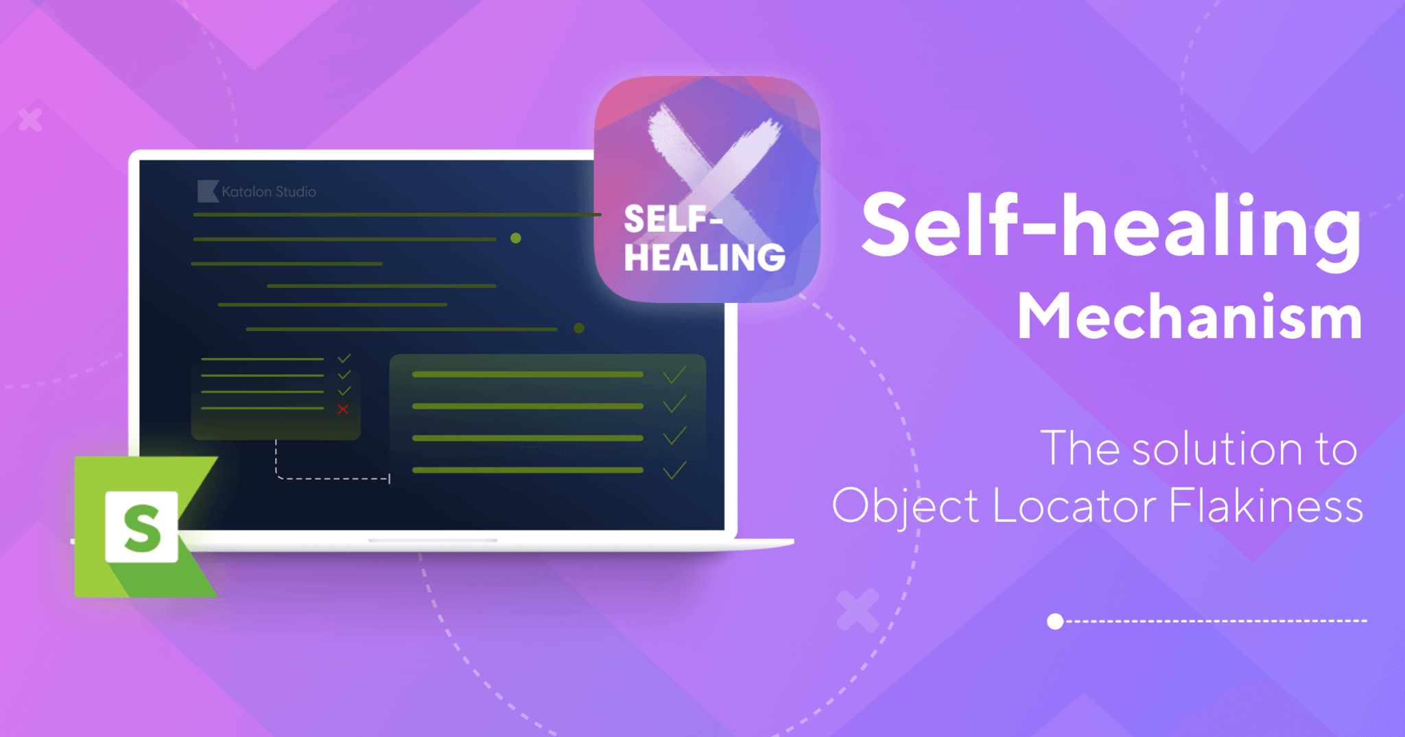 Eliminate Object Locator Flakiness with Katalon’s New Self-healing Feature