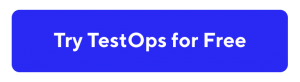 TestOps test orchestration platform