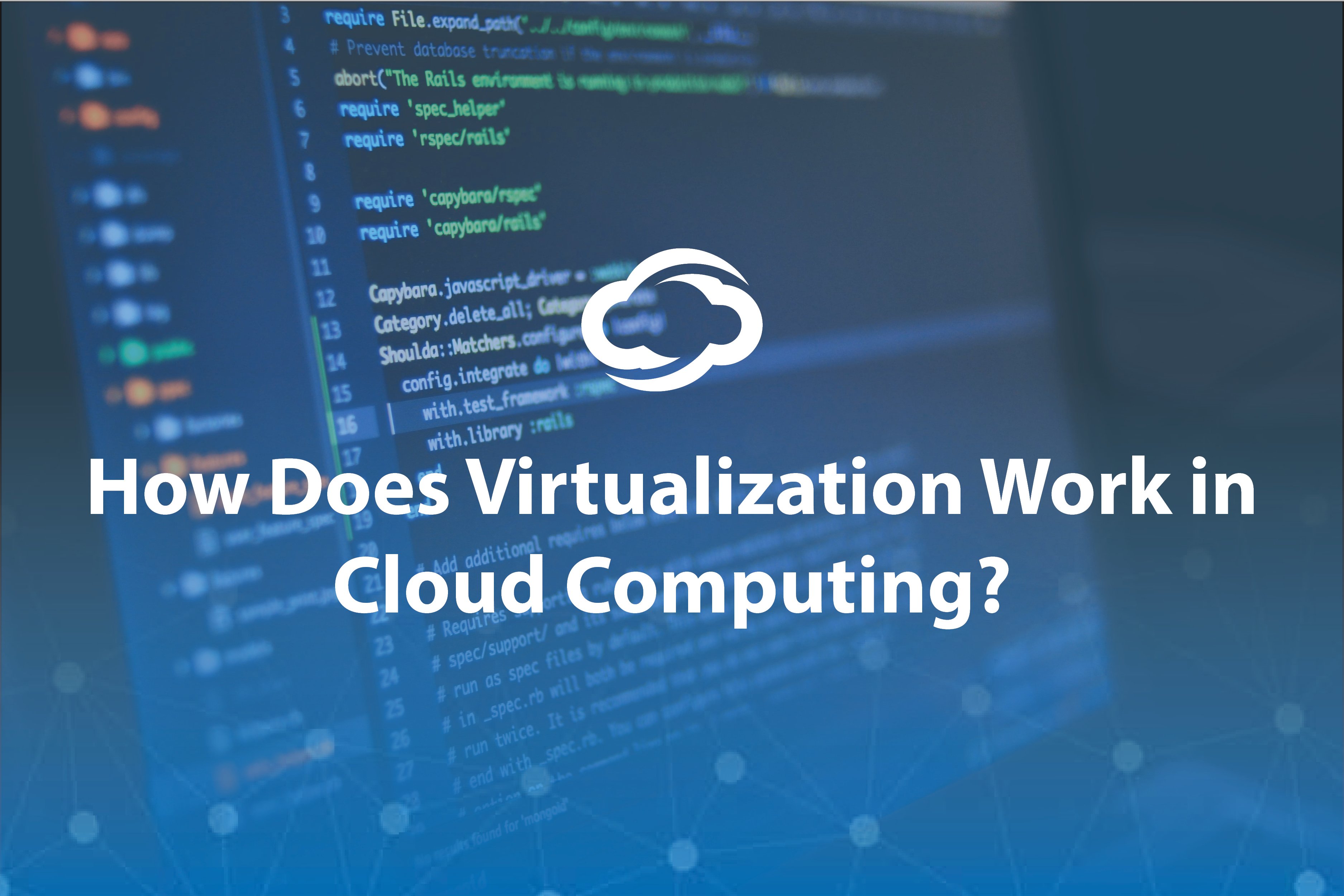 Blog Image - How Does Virtualization Work in Cloud Computing