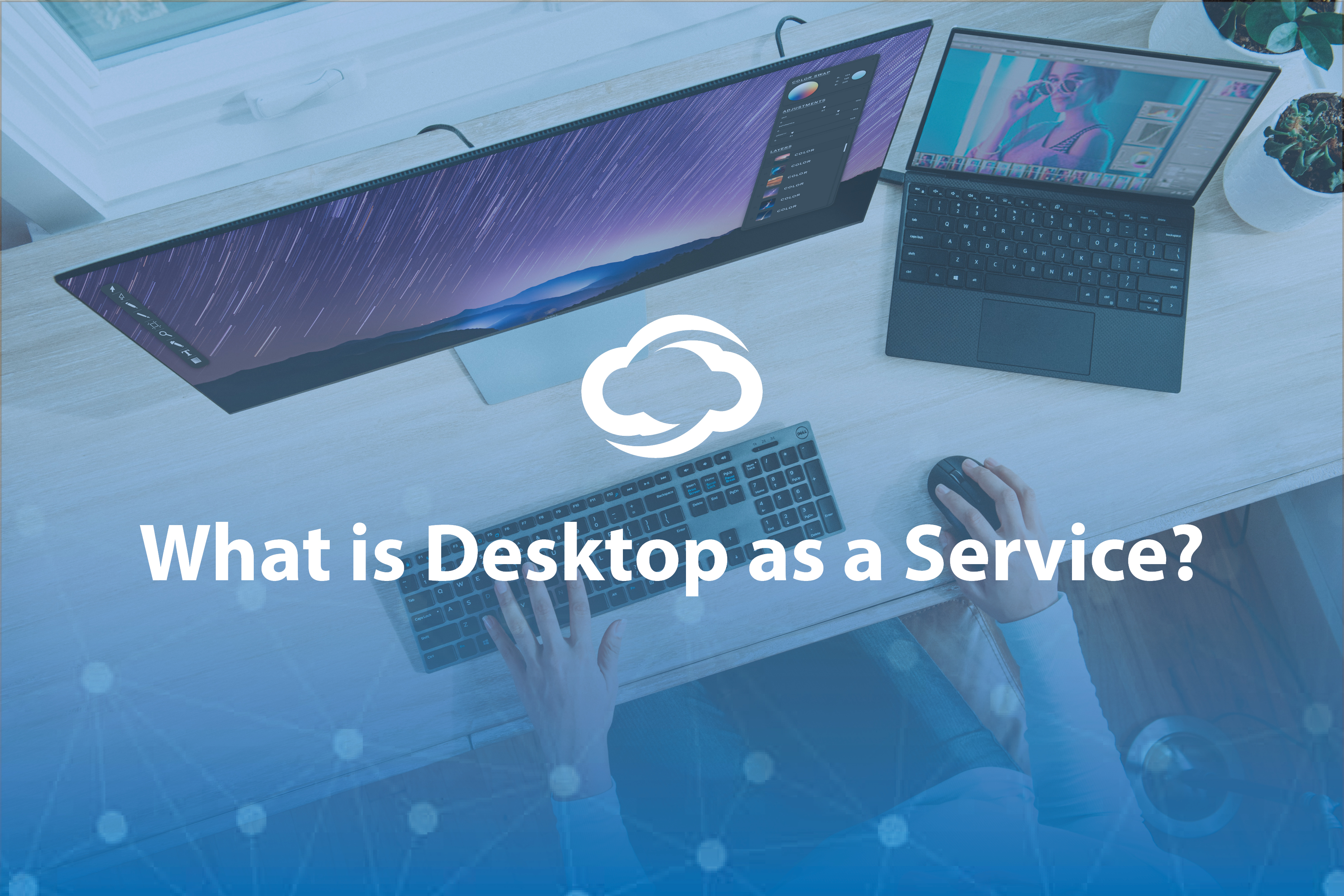 Blog Image - What is Desktop as a Service