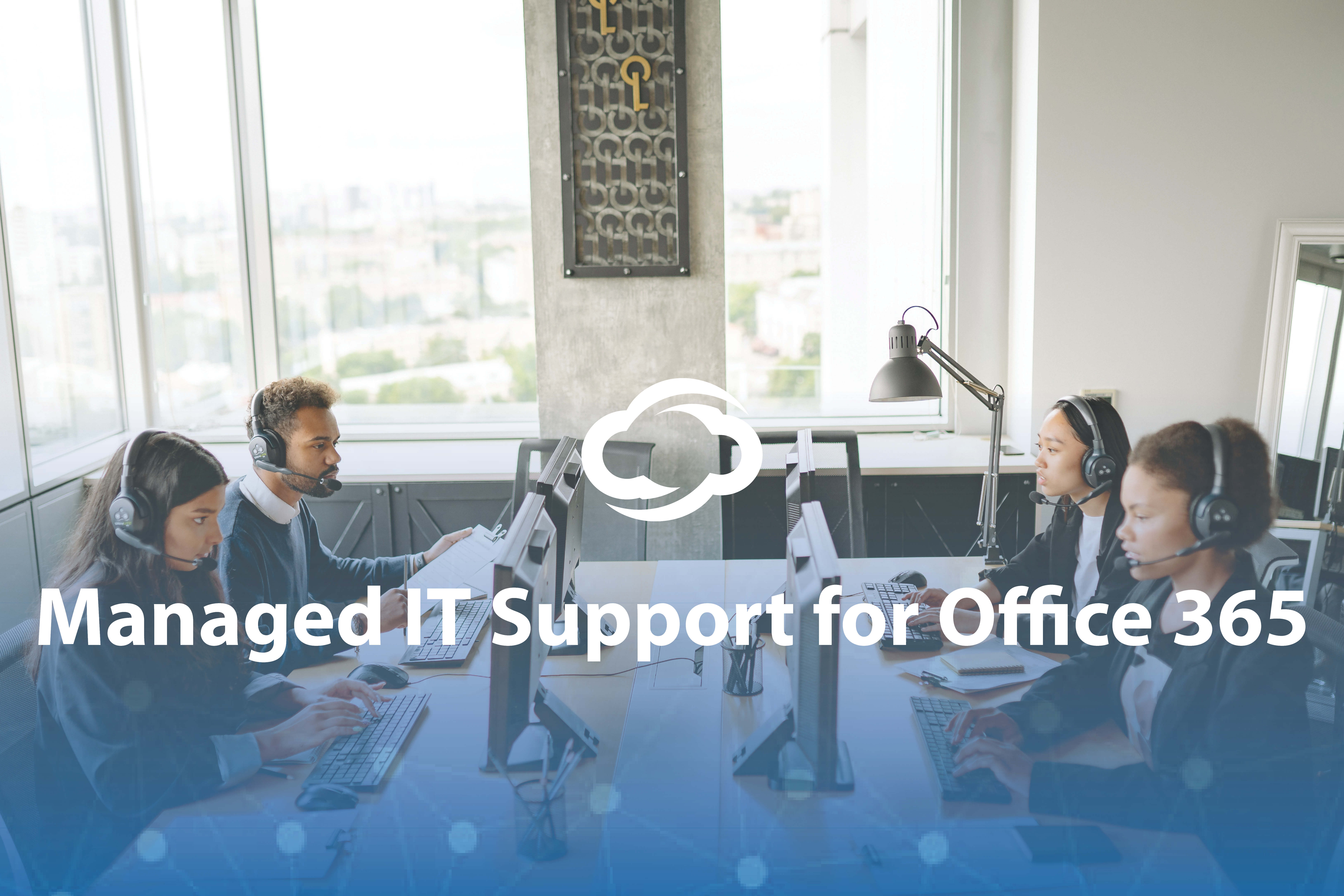 Managed IT Support for Office 365