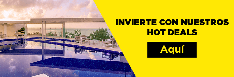 Invierte con nuestros Hot Deals aquí 