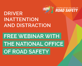 Australasian College of Road Safety Webinar: Driver inattention and distraction
