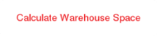 Calculate Warehouse Space