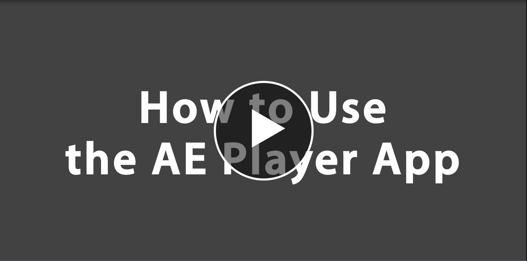Hot to Use the AE Player App