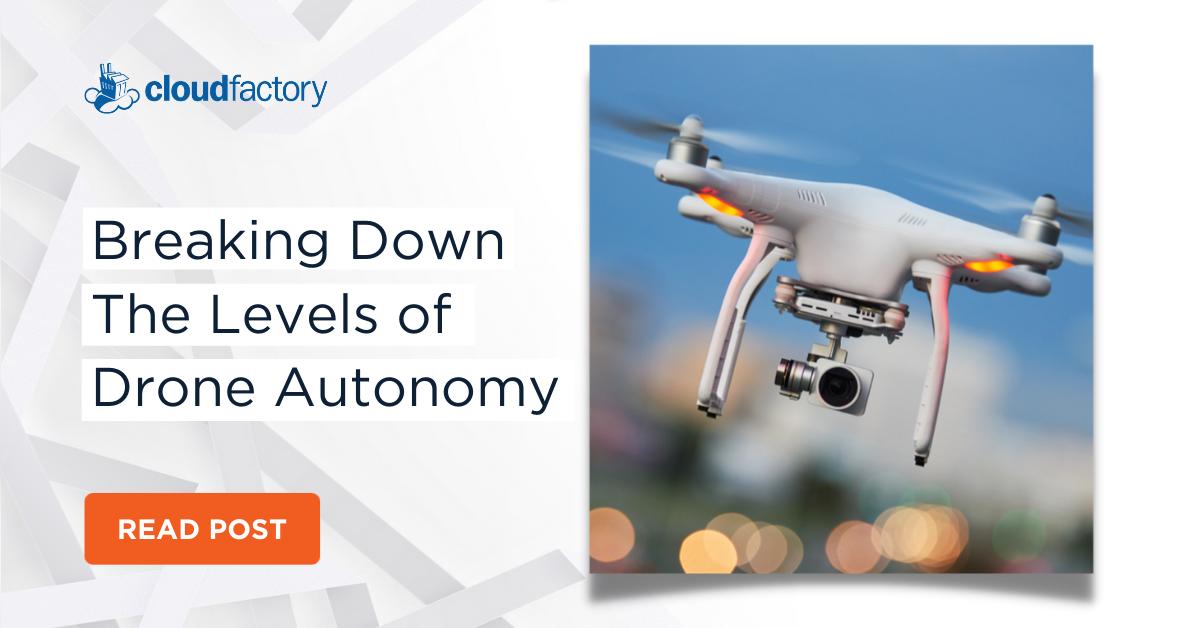 Ja molekyle Monetære Breaking Down The Levels of Drone Autonomy