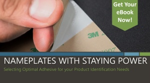 Nameplates with Staying Power eBook reviews secure adhesive options for nameplates and labels