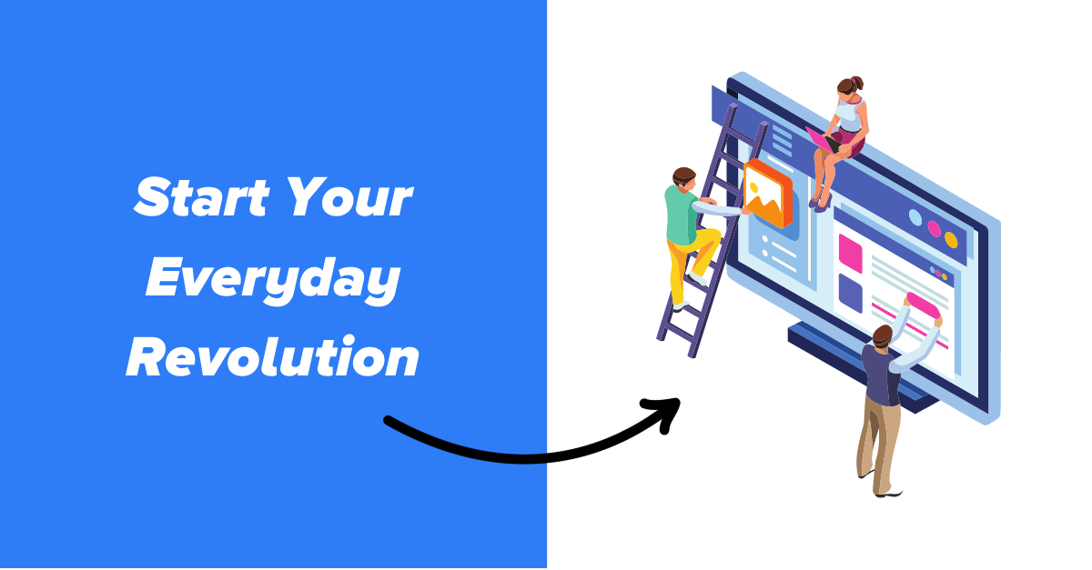 start you everyday revolution with custom software