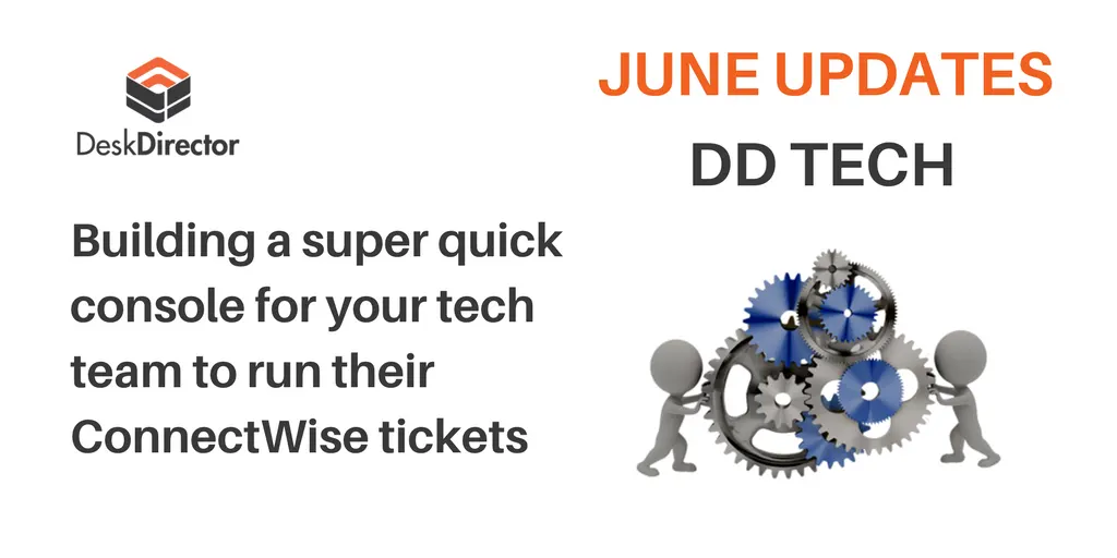 DeskDirector tech June Updates