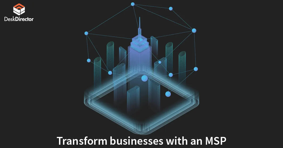 transform businesses with an msp