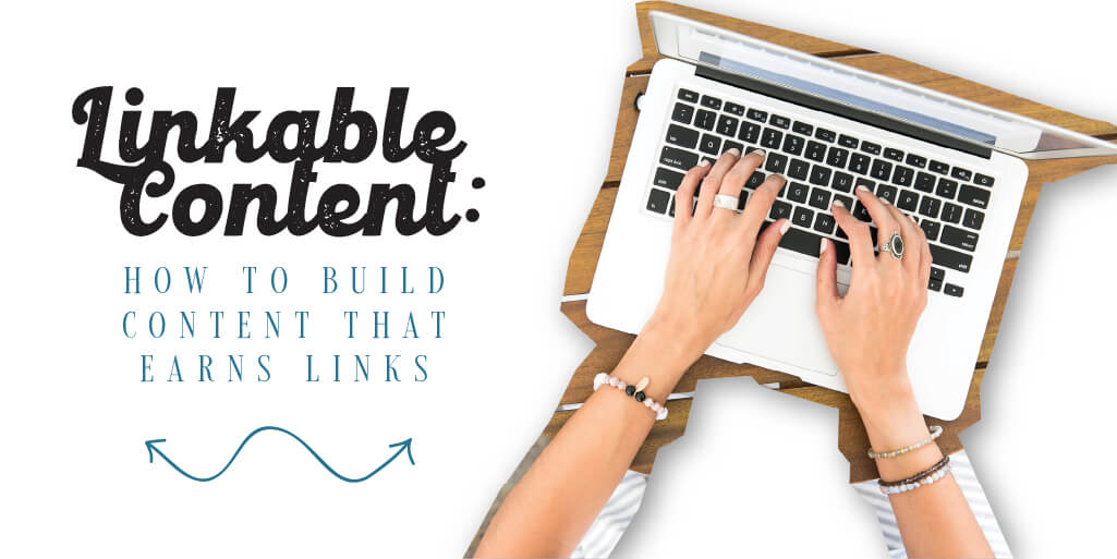 Linkable Content: How to Build Content that Earns Links