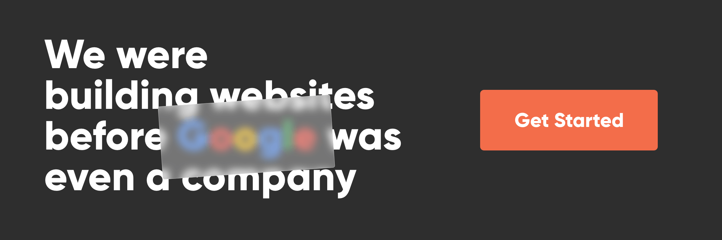 Nous construisions des sites Web avant même que Google ne soit une entreprise