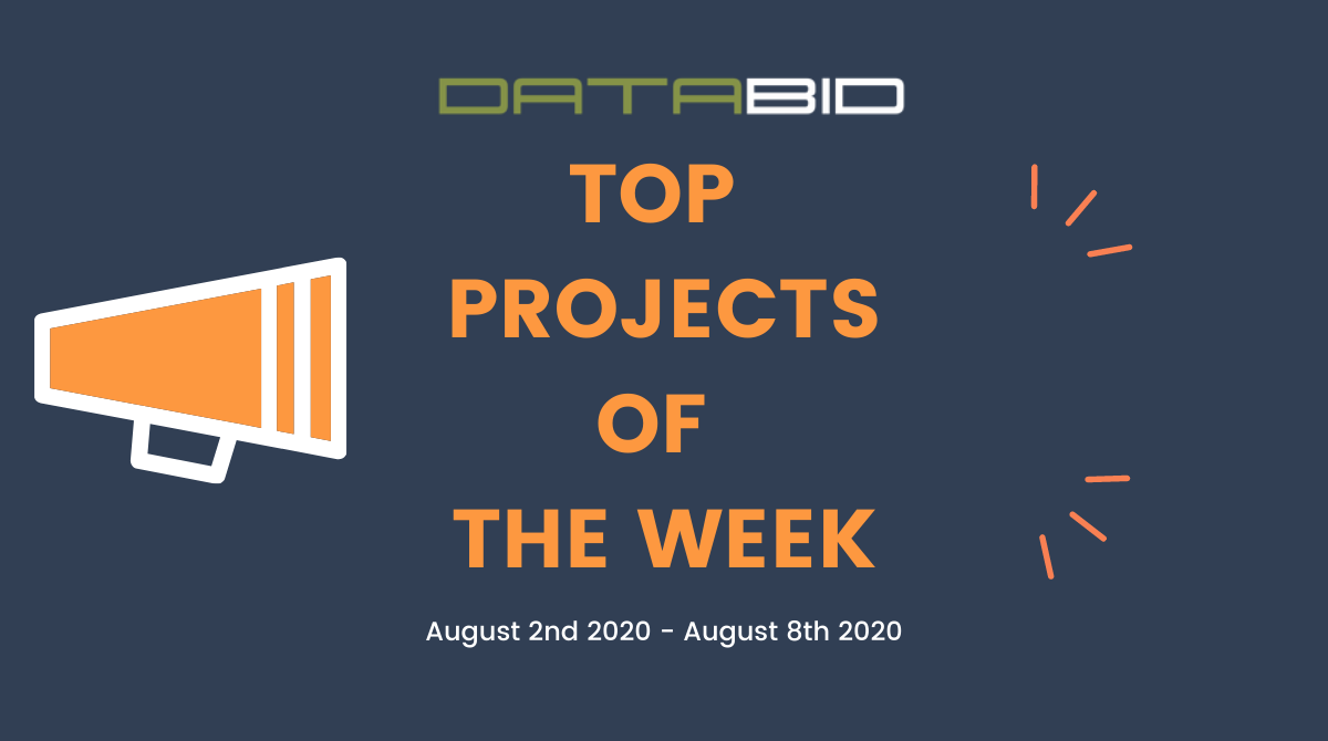 DataBid's Top Project Leads Of The Week - (08/02/2020 - 08/08/2020)