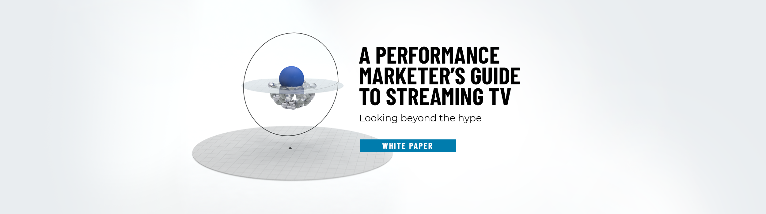 The Performance Marketer's Guide to Streaming TV