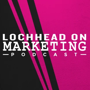 Lochhead on Marketing